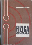 Fizica Generala - I. Helgiu, Editura Didactica si Pedagogica, 1970, 430 pagini, Coperta Cartonata