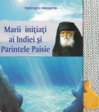 Marii initiati ai Indiei si Parintele Paisie Dionysios Farasiotis