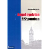 Angol nyelvtan 222 pontban - Rimaszombati K&aacute;roly