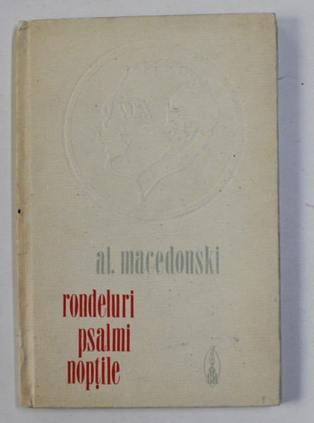 RONDELURI , PSALMI , NOPTILE de AL. MACEDONSKI , 1975