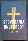 Spovedania unui preot ateu - Ion Aion
