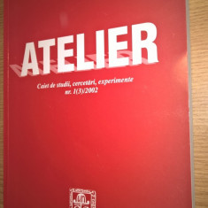 Atelier - Caiet de studii, cercetari, experimente nr. 1(3)/2002 (Arta Actorului)