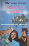 Mana de Mort - Alexandre Dumas, Athena 1992, Romana, Roman, Beletristica, Paperback, 320 pagini
