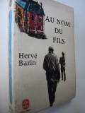 Au nom du fils (Le Livre de poche) - Herve Bazin
