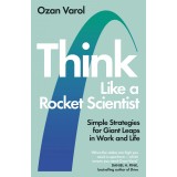 Think Like a Rocket Scientist | Ozan Varol