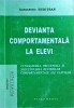 Devianta comportamentala la elevi - Alexandru Huditean, Psihologie, Pedagogie, stare buna, 2001
