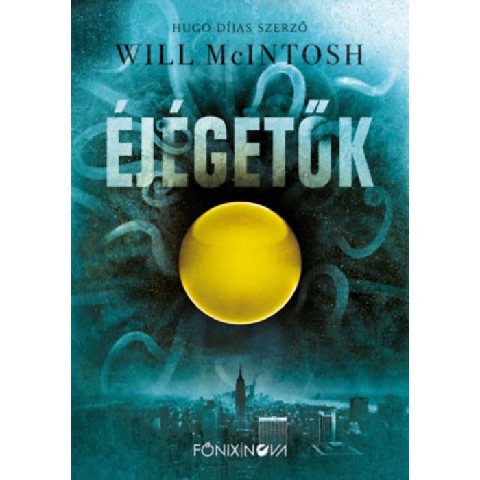 &Eacute;j&eacute;getők - Will McIntosh
