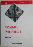 Jurnalistul Camil Petrescu &ndash; Dorin Popa