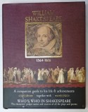 WILLIAM SHAKESPEARE , 1564 -1616 , A COMPANION GUIDE TO HIS LIFE and ACHIEVEMENTS ...by GILL DAVIES , 2016