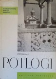 POTLOGI Stefan Bals, Meridiane 1968, Monumentele Patriei Noastre, Geografie, Carte Veche, Romana