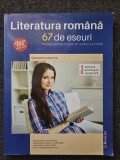 LITERATURA ROMANA 67 DE ESEURI PENTRU BACALAUREAT SI LUCRU ACASA - Onofrei