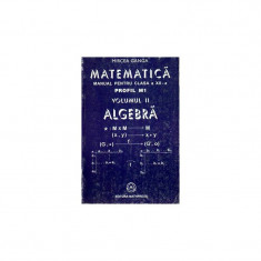 Matematica - Manual pentru clasa a XII-a - vol. II Algebra foto