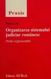 Organizarea sistemului judiciar romanesc. Noile reglementari - Ioan Les