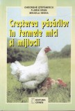 Gheorghe Stefanescu, Florin Dron, Mihaela Nedea - Cresterea pasarilor in