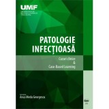 Patologie infectioasa. Cazuri Clinice &amp;amp; Case-Based Learning. Color - Anca Meda Georgescu