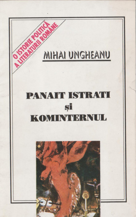 Mihai Ungheanu - Panait Istrati si Kominternul