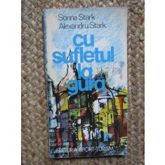 Cu sufletul la gura &ndash; Sorina Stark, Alexandru Stark