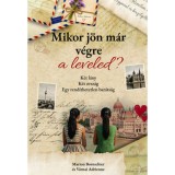 Mikor j&ouml;n m&aacute;r v&eacute;gre a leveled? - K&eacute;t l&aacute;ny, k&eacute;t orsz&aacute;g, egy rend&iacute;thetetlen bar&aacute;ts&aacute;g - V&aacute;rnai Adrienne