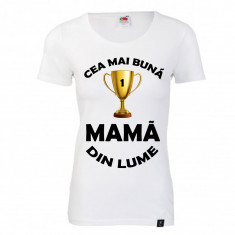 TRICOU PERSONALIZAT &amp;quot;CEA MAI BUNA MAMA DIN LUME&amp;quot;, cadou pentru mama foto