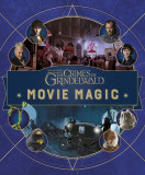 The Crimes of Grindelwald: Movie Magic | Jody Revenson, Penguin Books Ltd