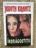 INDRAGOSTITII-JUDITH KRANTZ