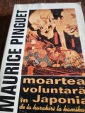 MOARTEA VOLUNTARA IN JAPONIA DE LA HARAKIRI LA KAMIKAZE - MAURICE PINGUET