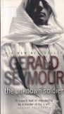 Gerald Seymour - The Unknown Soldier