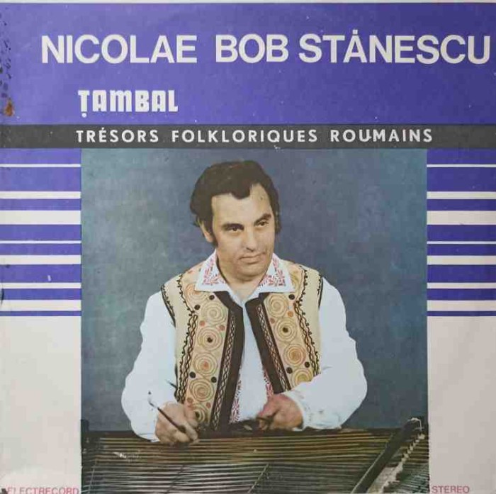 Disc vinil, LP. TRESORS FOLKLORIQUES ROUMAINS. TAMBAL-NICOLAE BOB STANESCU-239250
