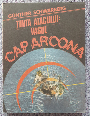 Tinta atacului: vasul Cap Arcona, Gunter Schwarberg, 1990 foto