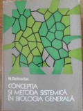 CONCEPTIA SI METODA SISTEMICA IN BIOLOGIA GENERALA-N. BOTNARIUC