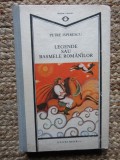 Petre Ispirescu - Legende sau Basmele Rom&acirc;nilor, Minerva 1989, Editie Cartonata, 333 Pagini