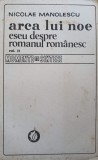 Arca lui Noe, vol. 2 - Nicolae Manolescu, Eseu Roman Romanesc, Minerva 1980, critica literara