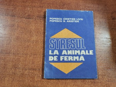 Stresul la animale de ferma de Liviu Aristide Popescu,Aristide N.Popescu foto