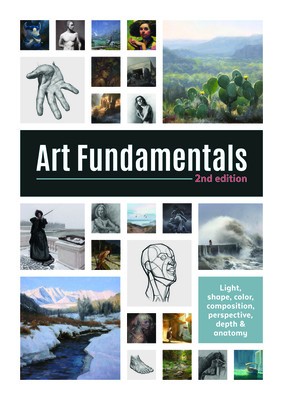 Art Fundamentals 2nd Edition: Color, Light, Composition, Anatomy, Perspective, and Depth foto