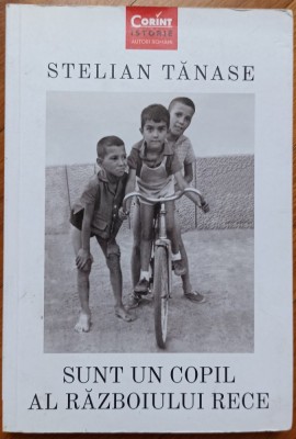 Sunt un copil al Razboiului Rece - Stelian Tanase foto