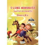 O lume minunata - lecturi de vacanta - cls. a II-a - Ars Libri