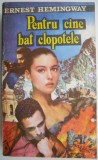 Pentru cine bat clopotele &ndash; Ernest Hemingway