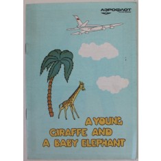 A YOUNG GIRAFFE AND A BABY ELEPHANT , ANII &#039;80