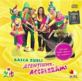Gașca Zurli - Atențiune, Accelerăm!, CD