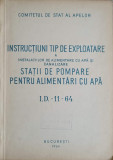 INSTRUCTIUNI TIP DE EXPLOATARE A INSTALATIILOR DE POMPARE PENTRU ALIMENTARI CU APA I.D.-11-64-COMITETUL DE STAT