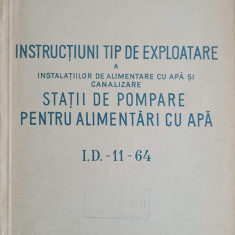 INSTRUCTIUNI TIP DE EXPLOATARE A INSTALATIILOR DE POMPARE PENTRU ALIMENTARI CU APA I.D.-11-64-COMITETUL DE STAT