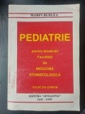 Pediatrie pentru studentii Facultatii de Medicina Stomatologica- Marin Burlea