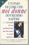 Un Paio Di Cose Che Noi Donne Dovremmo Sapere - Sydney Biddle Barrows