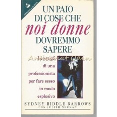 Un Paio Di Cose Che Noi Donne Dovremmo Sapere - Sydney Biddle Barrows