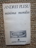 Minima Moralia - Andrei Plesu, Cartea Romaneasca, Filosofie