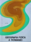 Geografia fizica a Romaniei - 1973 - Alexandru Rosu (J297)
