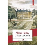 Galben de Crome - Aldous Huxley