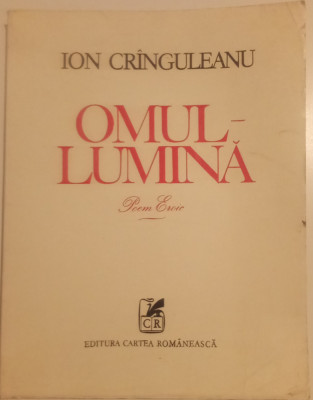 OMUL LUMINĂ - ION Cr&amp;acirc;nguleanu - PRIMA EDIȚIE foto