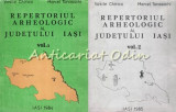 Repertoriul Arheologic Al Judetului Iasi I, II - Vasile Chirica, M. Tanasachi