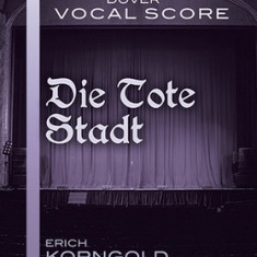 Die Tote Stadt Vocal Score